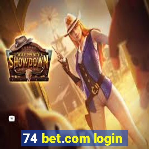 74 bet.com login